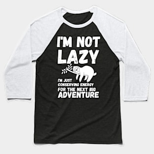 energy saving mode - I'm not lazy - sarcastic saying Baseball T-Shirt